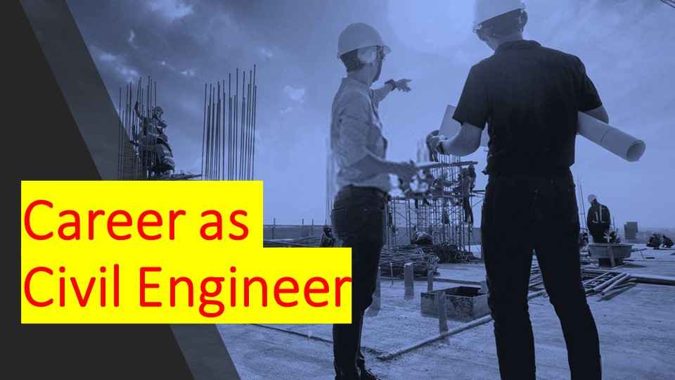  career as Civil Engineer