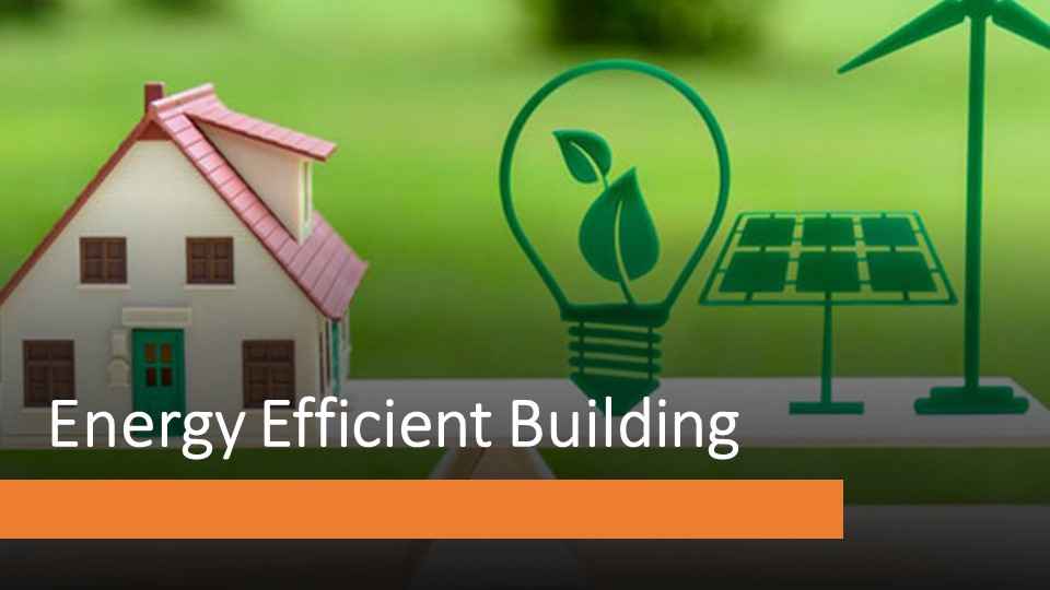 Energy Efficient Building