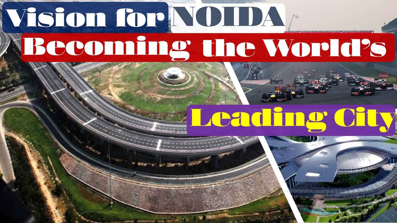 The Vision for NOIDA